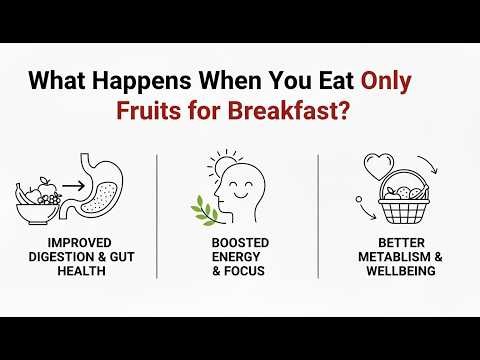 What Happens When You Eat Only Fruits for Breakfast?