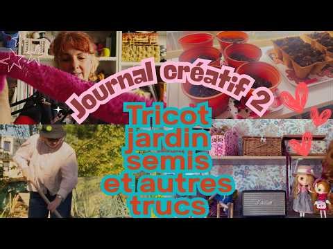 Creative Journal 2 (vlog): Knitting projects, gardening, sowing seeds, and other stuff