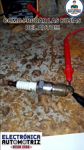 COMO PROBAR LAS BUJÍAS DEL AUTO!!! #electronicaautomotriz #automobile #electricidadautomotriz