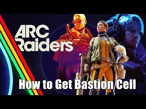 ARC Raiders - How to Get Bastion Cell