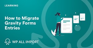 How to Migrate Gravity Forms Entries From One WordPress Site to Another