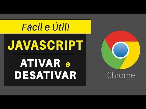 Como ATIVAR ou DESATIVAR o JavaScript no Google Chrome – ATUALIZADO 2018