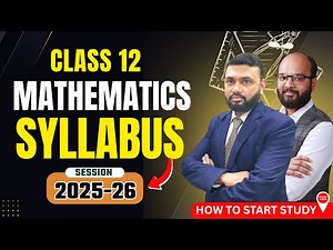 Class 12 Maths Syllabus 2025-26 | Maths New Syllabus | Class 12 Maths Important Chapters
