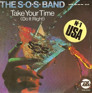 The S.O.S. Band - Take Your Time (Do It Right)