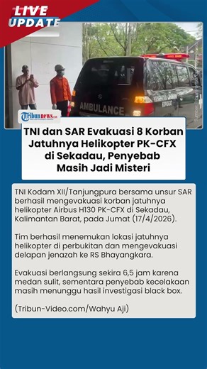 Evakuasi Helikopter Jatuh di Sekadau Selesai, 8 Jenazah Diidentifikasi ke RS Bhayangkara Pontianak