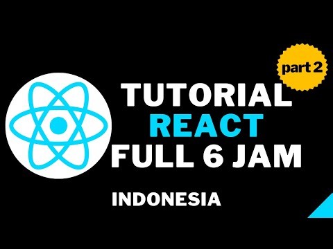 TUTORIAL REACT UNTUK PEMULA SAMPAI MENJADI MAHIR (PART 2)