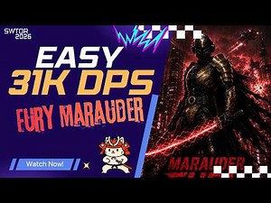 SWTOR 2026 Marauder Fury Guide: Easy 31K+ DPS Full Build & Rotation