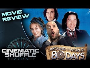 Around the World in 80 Days (2004) Movie Review | Cinematic Shuffle