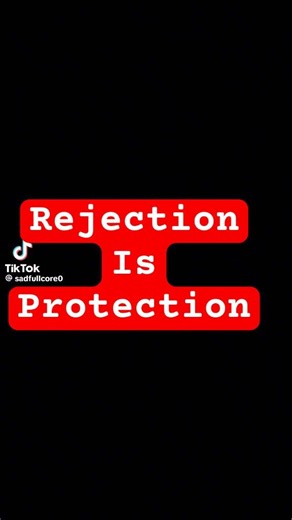 Rejection is protection
