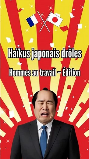 Haïkus japonais amusants sur la vie, le travail, la famille et l’humour japonais 😂