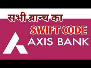 How to Find Swift Code of Axis Bank All Branch - Bic Code Of Axis Bank #Swift Code