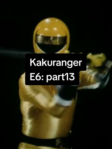 Kakuranger E6/P13 #fyp #kakuranger #supersentai #tokusatsu #nostalgia