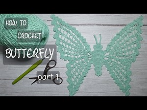 How to Crochet a Butterfly Part 1