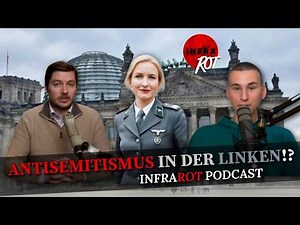 ANTISEMITISMUS IN DER LINKEN!? | INFRAROT PODCAST mit Boris von Morgenstern