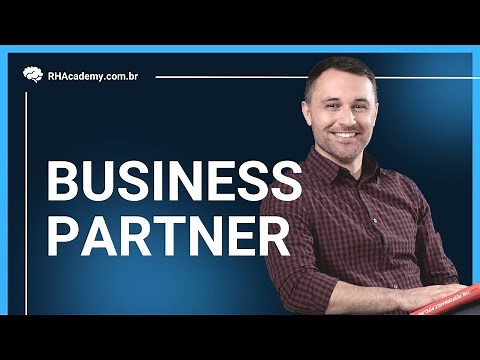 VOCÊ SABE O QUE É BUSINESS PARTNER? | RH Academy