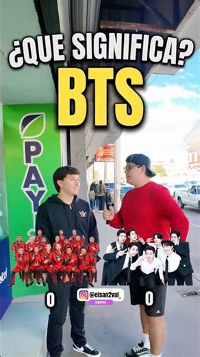 ¿Que significa BTS? 😱😂😅 #humor #comedia #elsan2val