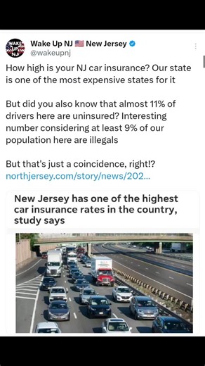 Wake Up NJ ☕ on Instagram: "How high is your NJ car insurance? Our state is one of the most expensive states for it But did you also know that almost 11% of drivers here are uninsured? Interesting number considering at least 9% of our population here are illegals But that's just a coincidence, right!? Premiums are up 17.2% in 2025, is expected to hit a record high of nearly $2,400 per year That follows a double-digit percentage hike in 2024, and an increase of 6% in 2023 #NewJersey #Jersey #NJ #
