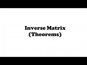 Inverse Matrix ( Theorems )