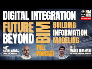 What is Digital Integration The Future Beyond BIM | Full Episode