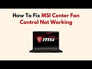 How To Fix MSI Center Fan Control Not Working