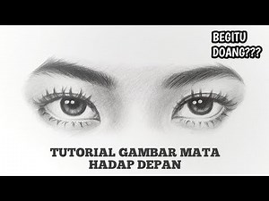 Tutorial GAMBAR MATA hadap depan, SEMUDAH ITU?!