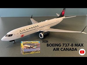 Boeing 737-8 Max / Air Canada / Zvezda / 1:144 Scale / Assembly Process / Painting