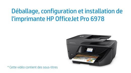 Déballage, configuration et installation de l'imprimante HP OfficeJet Pro 6978