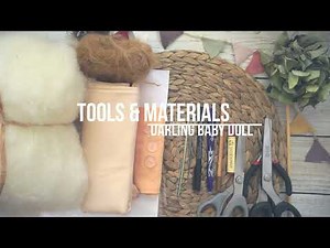 Part 1. Waldorf Inspired Baby doll making tutorials. Tools &: materials diy