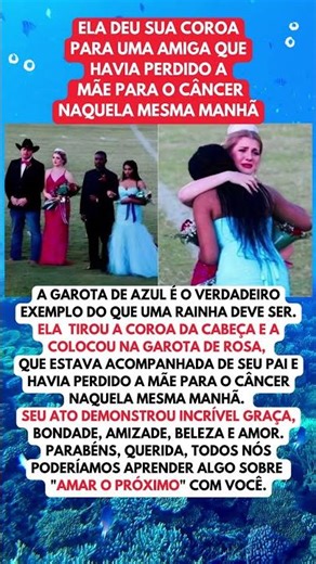 Jovem Dá Sua Coroa Para Amiga Que Havia Perdido A Mãe Naquela Manhã #shortsfeed #viralvideo