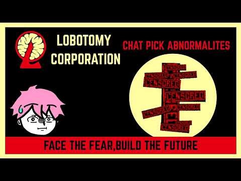 【Lobotomy】Chat why u pick THAT THING? Chat picks abnormalities