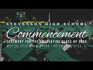 Commencement Ceremony for the Graduating Class of 2025 | Graduation | Stevenson High School