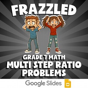 Multi Step Ratio Problems FRAZZLED Math Game | No Prep Grade 7 Review