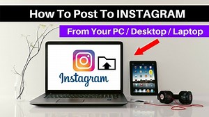 How Do I Post on Instagram From My Computer?