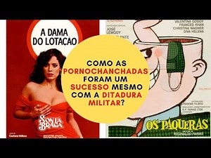 Como as P****CHANCHADAS foram um SUCESSO mesmo com a DITADURA MILITAR?