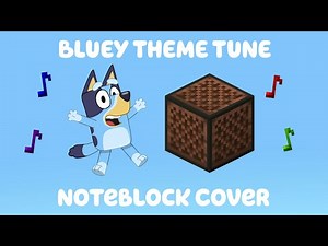 Bluey Theme Tune (Noteblock Cover)