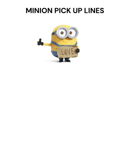 these would all work on us #minions #despicableme #gru #valentinesday #pickuplines