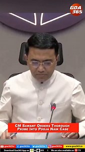1.5K views · 96 reactions | CM Sawant Orders Thorough Probe Into Pooja Naik Case | Goa365 TV | Facebook