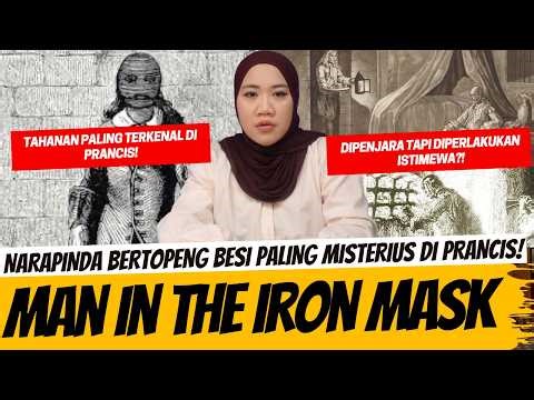 MAN IN THE IRON MASK - NARAPIDANA PALING MISTERIUS DI PRANCIS!