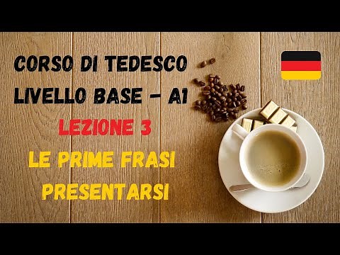 Corso di TEDESCO base (A1): Lezione 3 – Le prime frasi