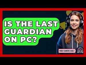 Is The Last Guardian On PC? - Video Gamers Vault
