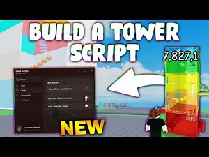 *NEW* Build a Tower Script (PASTEBIN 2025) (AUTO BUY , AUTO UPGRADE , FLY , NOCLIP)