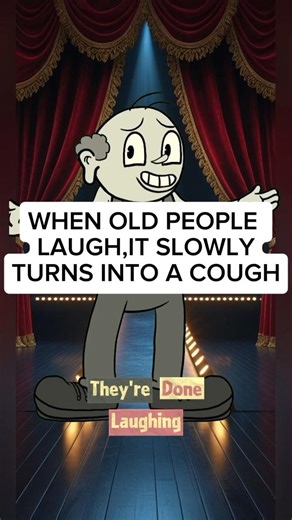 Old People Cough When They're Done laughing |heheheh