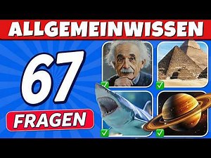 Allgemeinwissen Trivia Quiz! 🧠 | 67 Fragen, die jeder wissen sollte – Du auch?