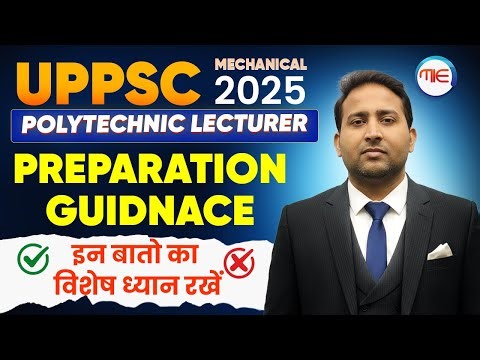 UPPSC Polytechnic Lecturer 2025 Mechanical Preparation Strategy I Pay special attention to these ...
