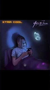 Xtra Cool by Young John (Sped Up)