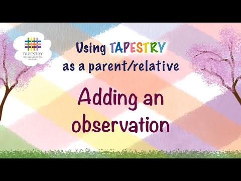 Tapestry for parents/relatives: Adding an observation