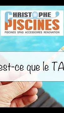 CHRISTOPHE PISCINES : Qu'est-ce que l'alcalinité ou TAC ? 💦