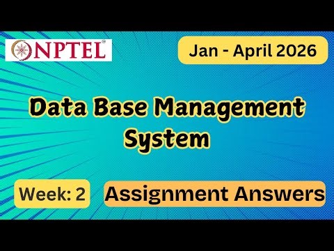 NPTEL Data Base Management System Development Week 2 Assignment Answer With Explanation Jan–Apr 2026