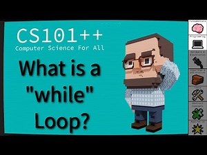 CS101++ - What is a `while` Loop?