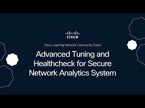 Advanced Tuning and Healthcheck for Secure Network Analytics System Admins